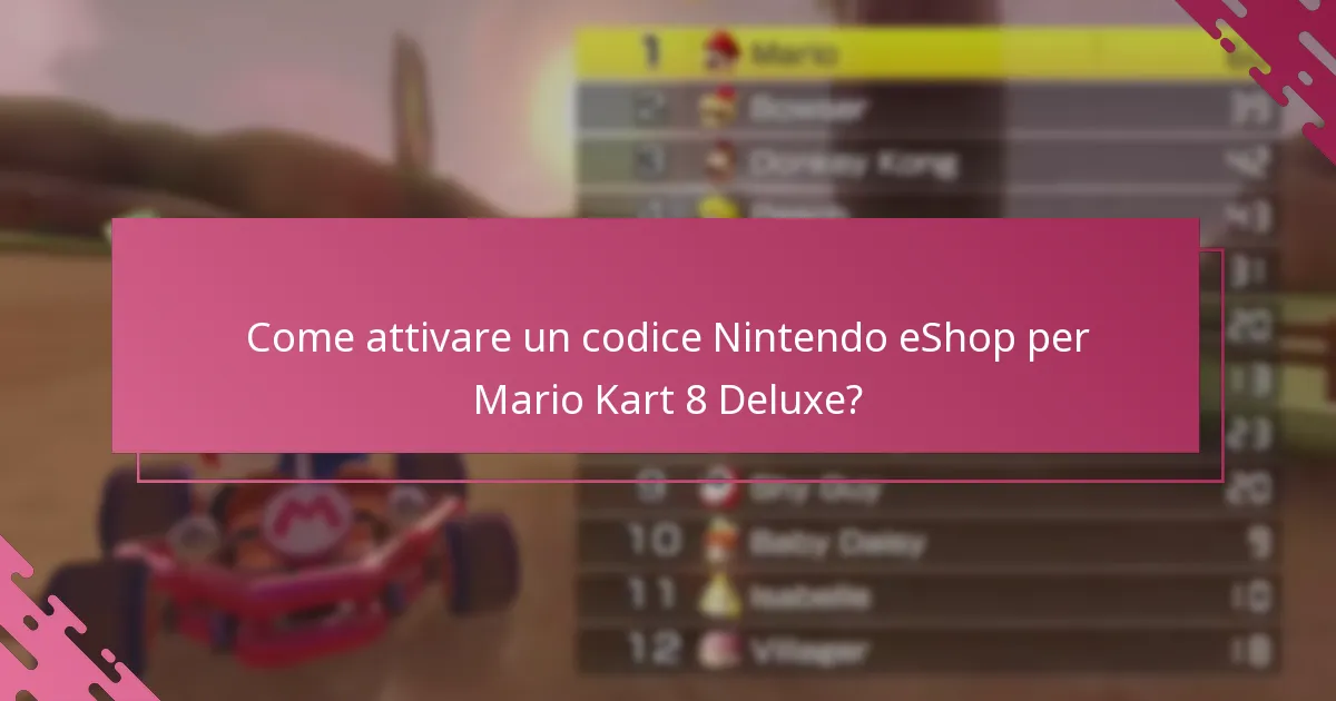 Come attivare un codice Nintendo eShop per Mario Kart 8 Deluxe?
