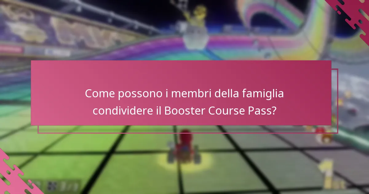 Come possono i membri della famiglia condividere il Booster Course Pass?