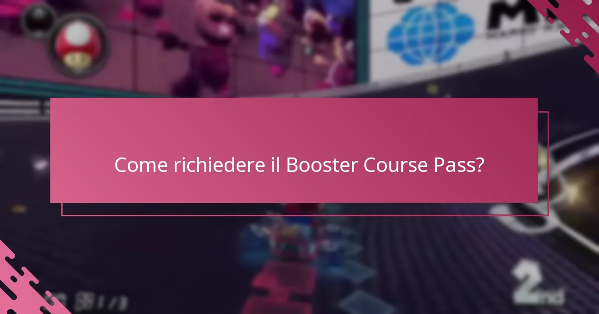 Quali sono i requisiti per richiedere il Booster Course Pass?