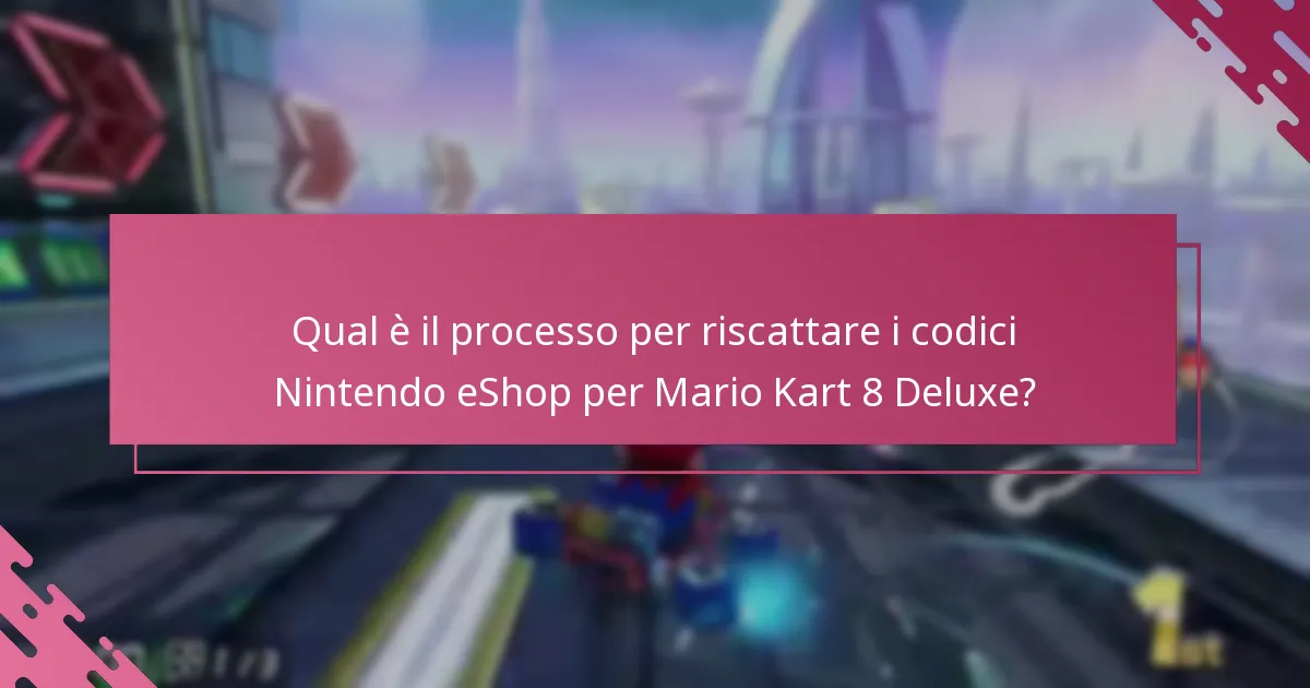 Come si confronta il riscatto dei codici eShop con altri metodi di acquisto per Mario Kart 8 Deluxe?