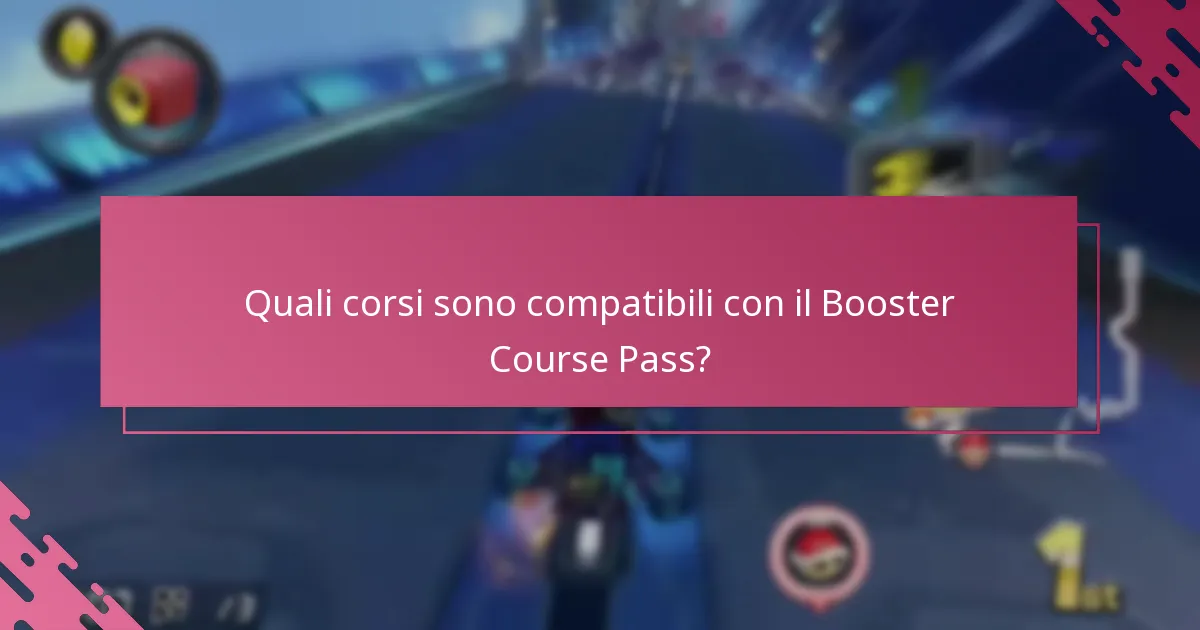 Quali corsi sono compatibili con il Booster Course Pass?