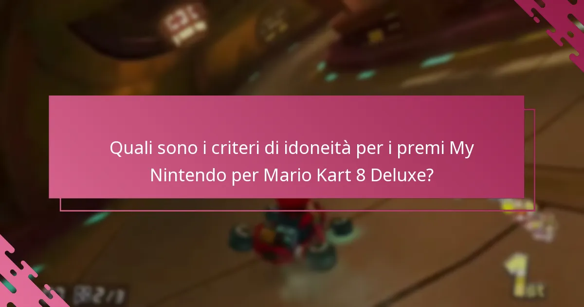 Quali piattaforme supportano il riscatto dei premi My Nintendo per Mario Kart 8 Deluxe?